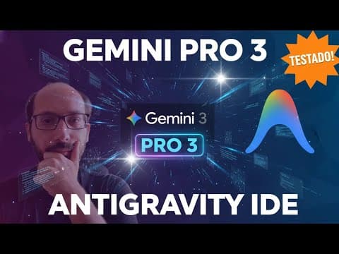Gemini 3 Pro e Antigravity do Google, são bons?